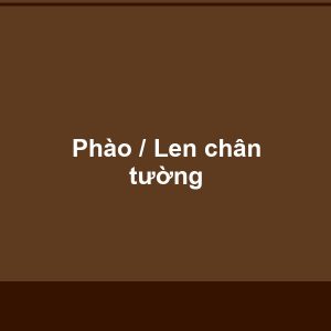 Phào / Len chân tường - Vinh Quang Home