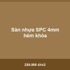 Sàn nhựa SPC 4mm hèm khóa - Vinh Quang Home