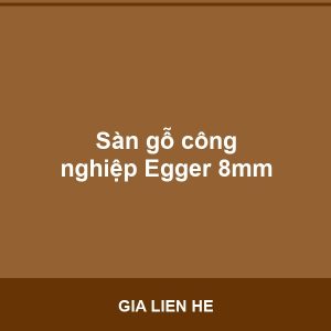 Sàn gỗ công nghiệp Egger 8mm - Vinh Quang Home